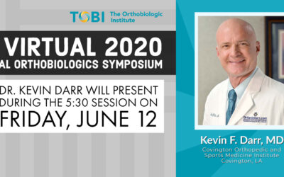 Dr. Kevin Darr to provide a CME Lecture to Advance Orthobiologics at the TOBI 2020 Symposium